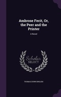 Cover: Ambrose Fecit, Or, the Peer and the Printer - Palala Press