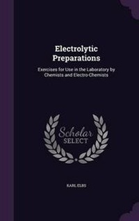 Enlarge image Cover: Electrolytic Preparations - Palala Press