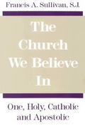 Cover: The Church We Believe In - Paulist Press International,U.S.