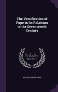 Cover: The Versification of Pope in Its Relations to the Seventeenth Century - Palala Press