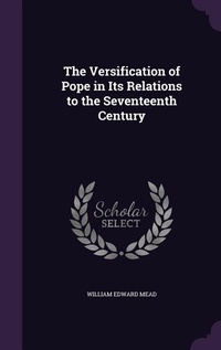 Enlarge image Cover: The Versification of Pope in Its Relations to the Seventeenth Century - Palala Press