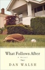 Cover: What Follows After - Baker Books, a division of Baker Publishing Group
