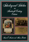 Cover: Schooling and Scholars in Nineteenth-Century Ontario - University of Toronto Press