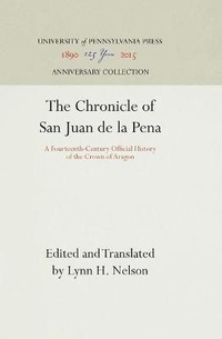 Abbildung von: Chronicle of San Juan De La Pena - University of Pennsylvania Press