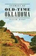 Cover: Stories of Old-Time Oklahoma - University of Oklahoma Press
