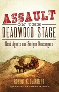 Cover: Assault on the Deadwood Stage - University of Oklahoma Press