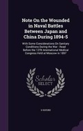 Cover: Note On the Wounded in Naval Battles Between Japan and China During 1894-5 - Palala Press