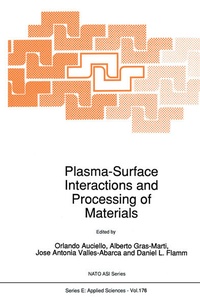 Enlarge image Cover: Plasma-Surface Interactions and Processing of Materials - Kluwer Academic Publishers