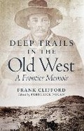 Cover: Deep Trails in the Old West - University of Oklahoma Press