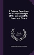 Cover: A Rational Exposition of the Physical Signs of the Diseases of the Lungs and Pleura - Palala Press