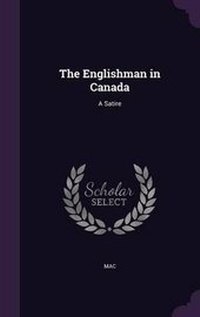 Enlarge image Cover: The Englishman in Canada - Palala Press