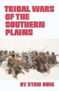 Cover: Tribal Wars of the Southern Plains - University of Oklahoma Press