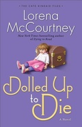 Cover: Dolled Up to Die A Novel - Revell, a division of Baker Publishing Group