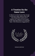 Cover: A Treatise On the Game Laws - Palala Press