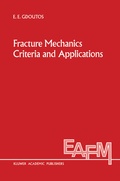 Cover: Fracture Mechanics Criteria and Applications - Springer