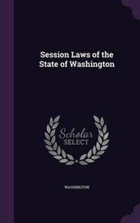 Enlarge image Cover: Session Laws of the State of Washington - Palala Press