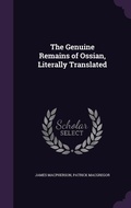 Cover: The Genuine Remains of Ossian, Literally Translated - Palala Press