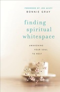 Cover: Finding Spiritual Whitespace - Awakening Your Soul to Rest - Revell, a division of Baker Publishing Group