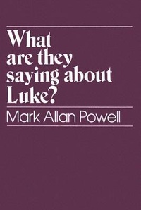 Bild: What Are They Saying About Luke? - Paulist Press International,U.S.