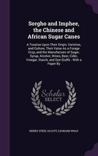 Abbildung von: Sorgho and Imphee, the Chinese and African Sugar Canes - Palala Press