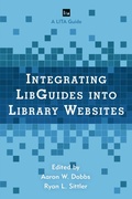 Cover: Integrating LibGuides into Library Websites - Rowman & Littlefield Publishers