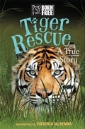 Cover: Born Free: Tiger Rescue - Orion Children's Books
