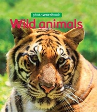 Enlarge image Cover: Photo Word Book: Wild Animals - Wayland