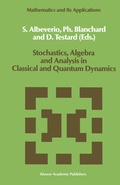 Cover: Stochastics, Algebra and Analysis in Classical and Quantum Dynamics - Springer