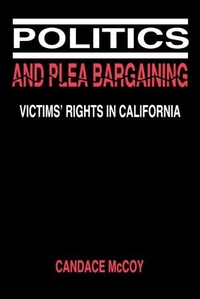 Enlarge image Cover: Politics and Plea Bargaining - University of Pennsylvania Press