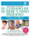 Cover: El cuidado de su bebe y nio pequeo - American Academy of Pediatrics