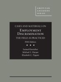 Cover: Cases and Materials on Employment Discrimination, the Field as Practiced - LEG Inc. (dba West Academic Publishing