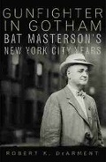 Cover: Gunfighter in Gotham - University of Oklahoma Press