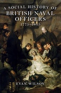 Cover: A Social History of British Naval Officers, 1775-1815 - Boydell Press
