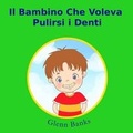 Cover: Il bambino che voleva pulirsi i denti - B-Bright Publishing