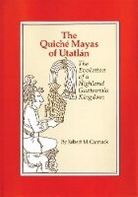 Enlarge image Cover: The Quiche Mayas of Utatlan - University of Oklahoma Press