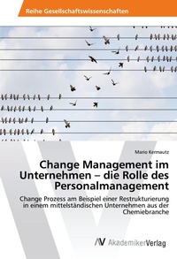 Abbildung von: Change Management im Unternehmen - die Rolle des Personalmanagement - AV Akademikerverlag