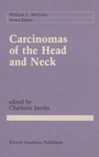 Cover: Carcinomas of the Head and Neck - Kluwer Academic Publishers