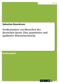 Abbildung von: Strassennamen von Menschen des deutschen Sports. Eine quantitative und qualitative Internetrecherche - Grin Verlag