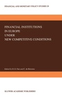 Cover: Financial Institutions in Europe under New Competitive Conditions - Kluwer Academic Publishers
