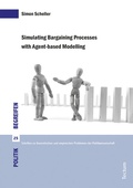 Cover: Simulating Bargaining Processes with Agent-based Modelling - Tectum Wissenschaftsverlag