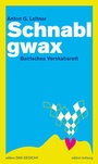 Cover: Schnablgwax - Leitner Weßling
