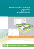 Cover: 24. Assistententreffen der Bereiche Bauwirtschaft, Baubetrieb und Bauverfahrenstechnik - Bauhaus-Universit&auml;tsverlag Weimar
