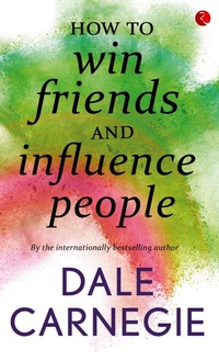 Abbildung von: How to Win Friends and Influence People - Rupa Publications India Pvt. Ltd