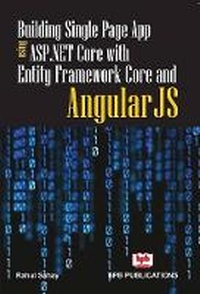 Enlarge image Cover: Building Single Page App Using ASP.NET Core with Entity Framework Core and Angular JS - BPB Publications