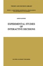 Cover: Experimental Studies of Interactive Decisions - Kluwer Academic Publishers