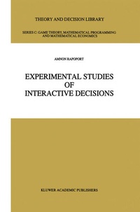 Enlarge image Cover: Experimental Studies of Interactive Decisions - Kluwer Academic Publishers