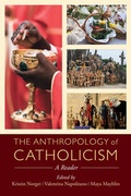 Cover: The Anthropology of Catholicism - University of California Press
