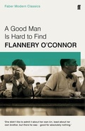 Cover: A Good Man is Hard to Find - Faber & Faber