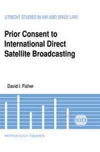 Abbildung von: Prior Consent to International Direct Satellite Broadcasting - Kluwer Academic Publishers