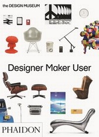 Enlarge image Cover: Designer Maker User - Phaidon Press Ltd